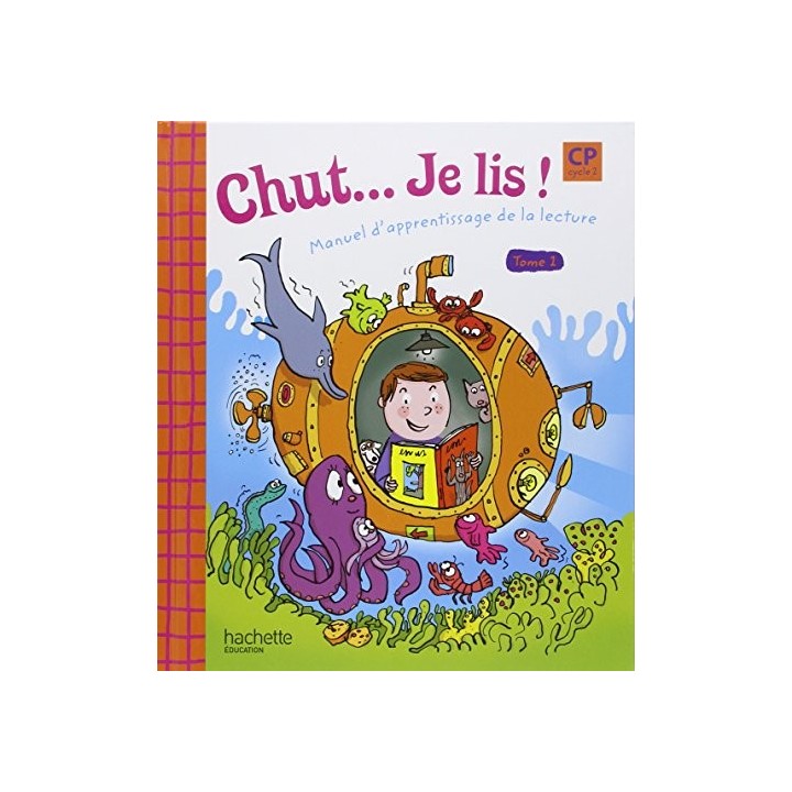 Chut... Je lis ! CP, cycle 2. Manuel d' apprentissage de la lecture.
